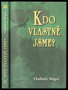 Vladimir Megre: Kdo vlastně jsme?