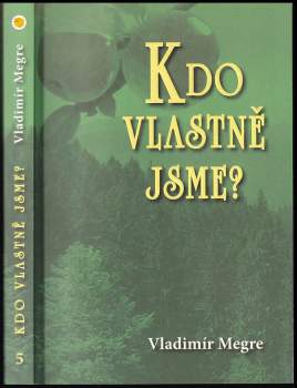 Vladimir Megre: Kdo vlastně jsme?