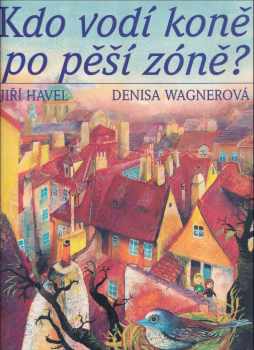 Jiří Havel: Kdo vodí koně po pěší zóně?