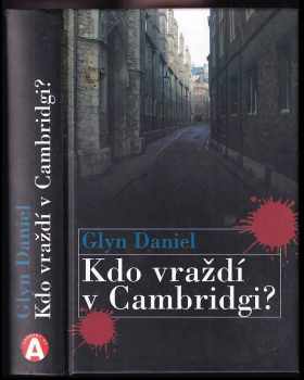 Glyn Daniel: Kdo vraždí v Cambridgi?