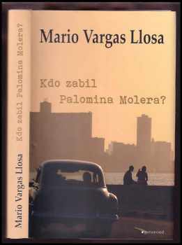 Mario Vargas Llosa: Kdo zabil Palomina Molera?