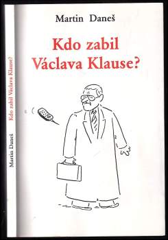 Kdo zabil Václava Klause?