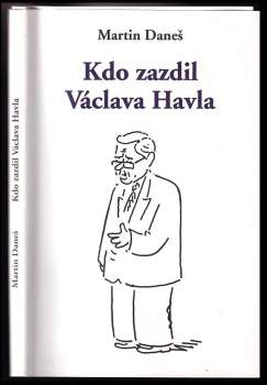 Kdo zazdil Václava Havla