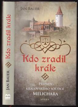 Jan Bauer: Kdo zradil krále
