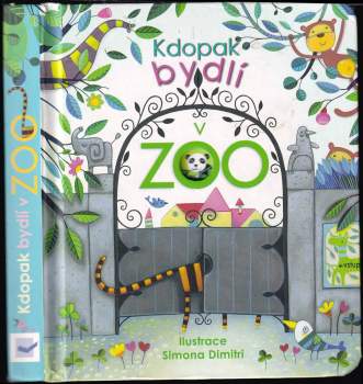 Anna Milbourne: Kdopak bydlí v zoo