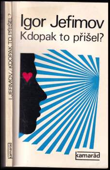 Igor' Markovič Jefimov: Kdopak to přišel?