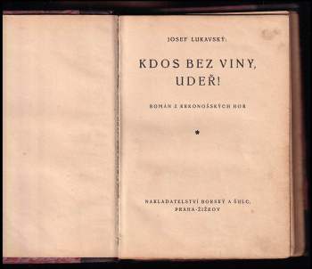Josef Lukavský: Kdos bez viny, udeř!