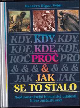 Kdy, kde, proč & jak se to stalo