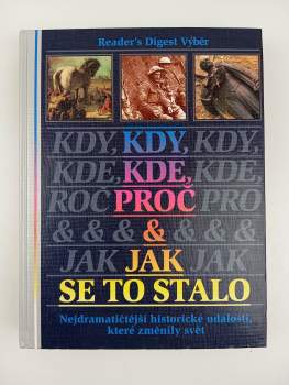 Kdy, kde, proč & jak se to stalo