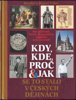 Kdy, kde, proč & jak se to stalo v českých dějinách