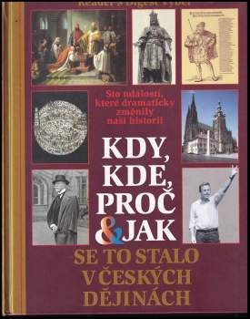 Kdy, kde, proč & jak se to stalo v českých dějinách