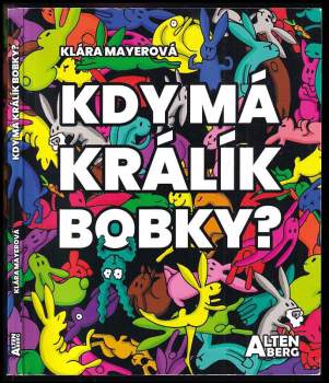 Klára Mayerová: Kdy má králík bobky?