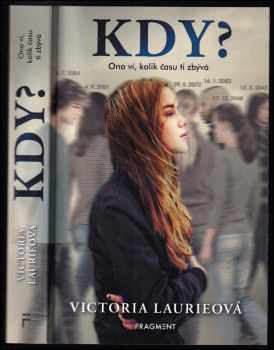 Victoria Laurie: Kdy?