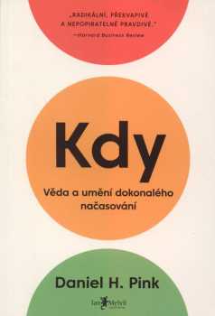 Daniel H Pink: Kdy