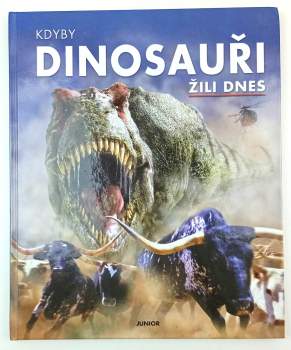 Kdyby dinosauři žili dnes