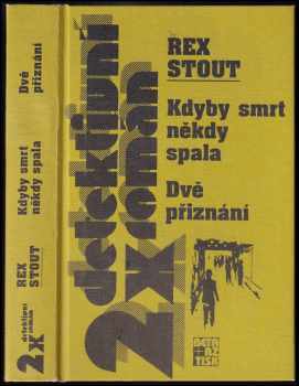 Kdyby smrt někdy spala ; Dvě přiznání