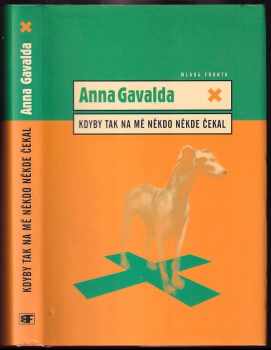 Anna Gavalda: Kdyby tak na mě někdo někde čekal
