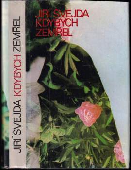 Jiří Švejda: Kdybych zemřel