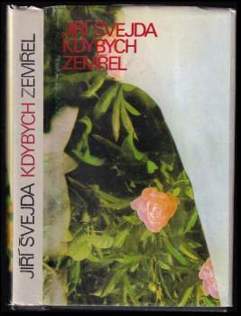 Kdybych zemřel - Jiří Švejda (1984, Severočeské nakladatelství) - ID: 774190