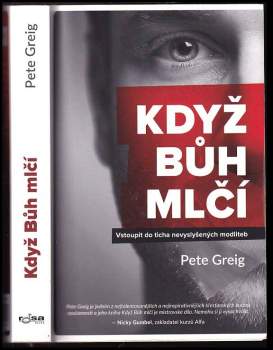 Pete Greig: Když Bůh mlčí