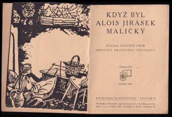 Antonín Zhoř: Když byl Alois Jirásek maličký