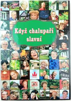 Když chalupaří slavní