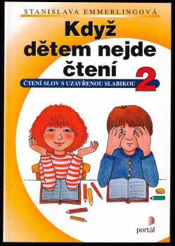 Stanislava Emmerlingová: Když dětem nejde čtení