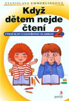 Stanislava Emmerlingová: Když dětem nejde čtení
