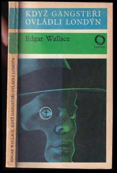 Když gangsteři ovládli Londýn - Edgar Wallace (1971, Svoboda) - ID: 638703