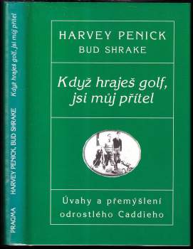 Když hraješ golf, jsi můj přítel