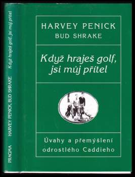 Ladislav Moučka: Když hraješ golf, jsi můj přítel