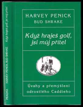 Když hraješ golf, jsi můj přítel