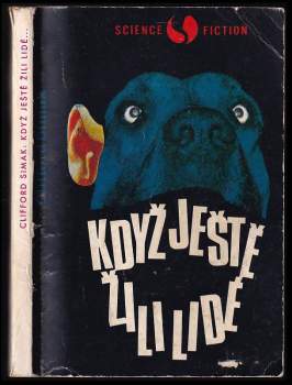 Clifford D Simak: Když ještě žili lidé
