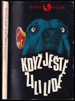 Clifford D Simak: Když ještě žili lidé