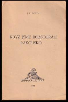 J. L Topol: Když jsme rozbourali Rakousko