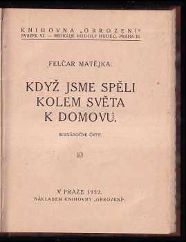 František Matějka: Když jsme spěli kolem světa k domovu - beznáročné črty