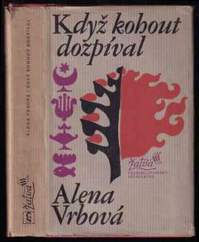 Když kohout dozpíval - Alena Vrbová (1981, Československý spisovatel) - ID: 438267
