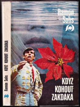 Ramón Solís: Když kohout zakdáká