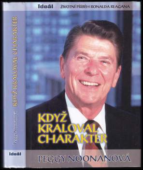 Peggy Noonanová,: Když kraloval charakter