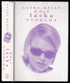 Cathy Kelly: Když láska vyprchá