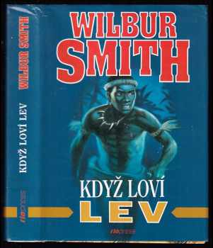 Wilbur A Smith: Když loví lev