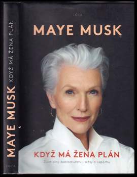 Maye Musk: Když má žena plán