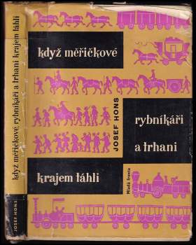 Když měřičkové, rybníkáři a trhani krajem táhli