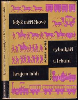 Když měřičkové, rybníkáři a trhani krajem táhli