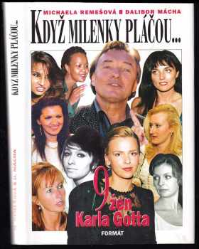Když milenky pláčou- : devět žen Karla Gotta