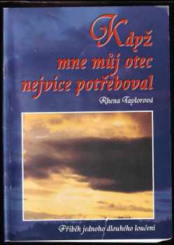 Rhena Taylor: Když mne můj otec nejvíce potřeboval