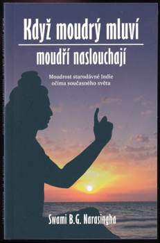 Když moudrý mluví, moudří naslouchají