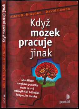 Allen D Bragdon: Když mozek pracuje jinak