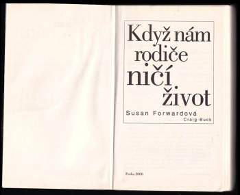 Susan Forward: Když nám rodiče ničí život