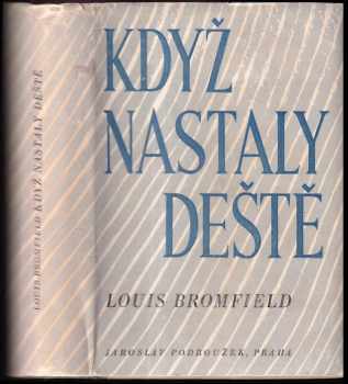 Když nastaly deště : román moderní Indie - Louis Bromfield (1947, Jaroslav Podroužek) - ID: 721702